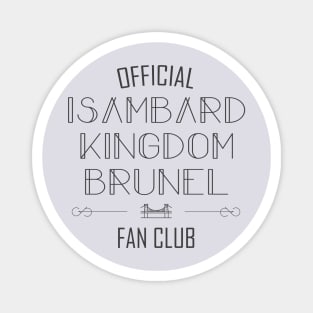 Science and Engineering: Isambard Kingdom Brunel Fan Club (dark text) Magnet